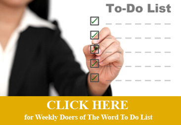 Click Here for Weekly Doers of the Word To Do List